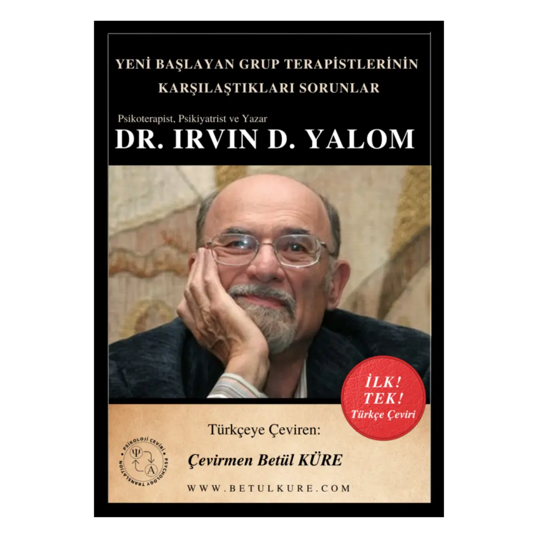Yeni Başlayan Grup Terapistlerinin Karşılaştıkları Sorunlar – Irvin Yalom